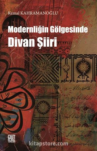 Modernliğin Gölgesinde Divan Şiiri