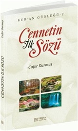 Cennetin İlk Sözü / Kur'an Günlüğü 2