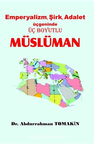 Emperyalizm, Şirk, Adalet Üçgeninde Üç Boyutlu Müslüman