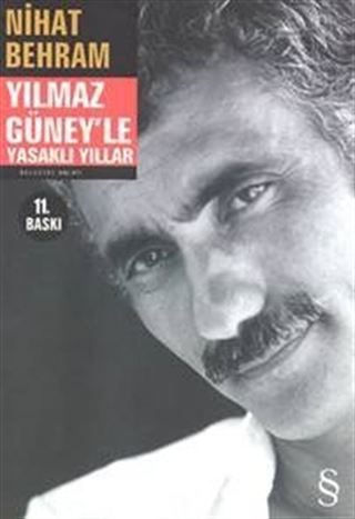 Yılmaz Güney'le Yasaklı Yıllar