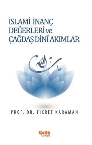 İslami İnanç Değerleri ve Çağdaş Dini Akımlar