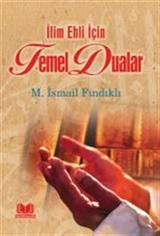 İlim Ehli İçin Temel Dualar