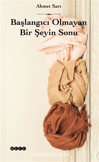 Başlangıcı Olmayan Bir Şeyin Sonu