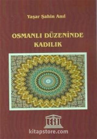 Osmanlı Düzeninde Kadılık