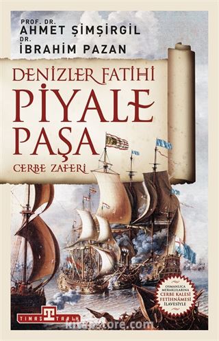 Denizler Fatihi Piyale Paşa