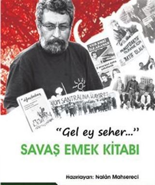 Gel Ey Seher... Savaş Emek Kitabı