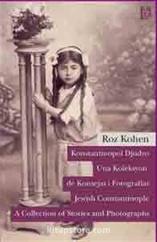 Konstantinopol Djudyo - Una Koleksyon de Konsejas i Fotografias / Jewish Constantinople