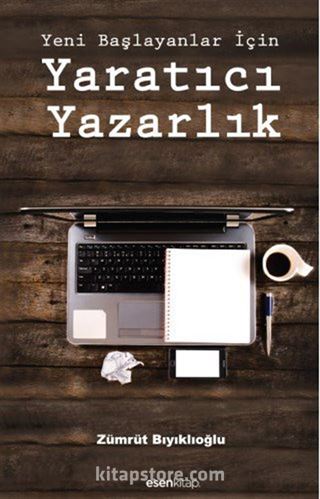 Yeni Başlayanlar İçin Yaratıcı Yazarlık