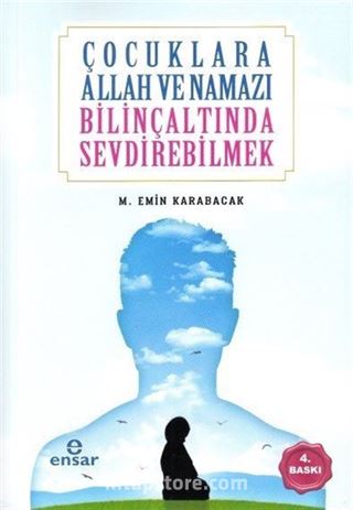 Çocuklara Allah ve Namazı Bilinçaltında Sevdirebilmek