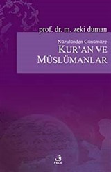 Nüzulünden Günümüze Kur'an ve Müslümanlar