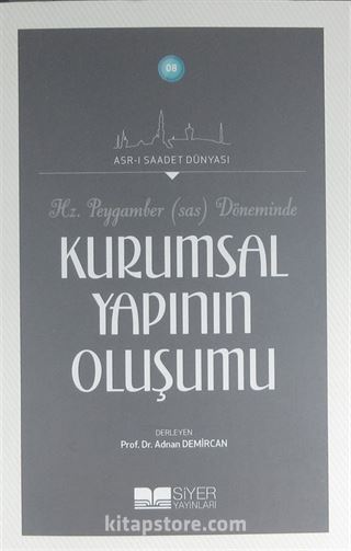 Hz. Peygamber (s.a.v.) Döneminde Kurumsal Yapının Oluşumu