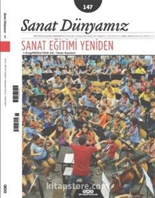 Sanat Dünyamız İki Aylık Kültür ve Sanat Dergisi Sayı:147 Temmuz-Ağustos 2015