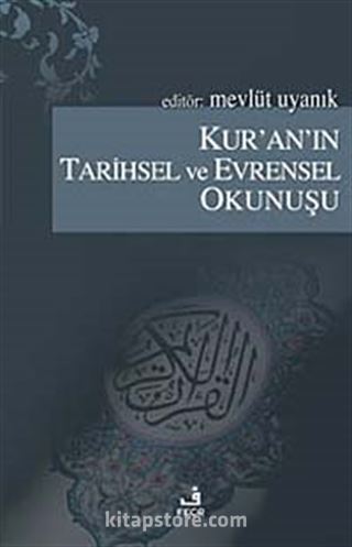 Kur'an'ın Tarihsel ve Evrensel Okunuşu