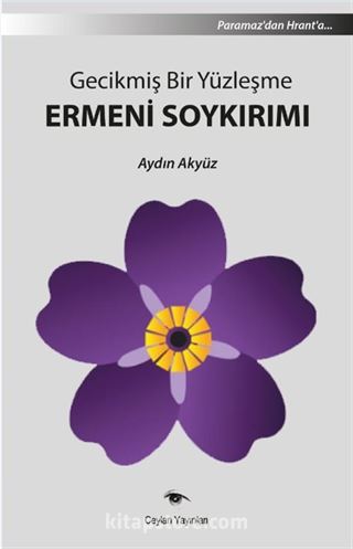 Gecikmiş Bir Yüzleşme Ermeni Soykırımı