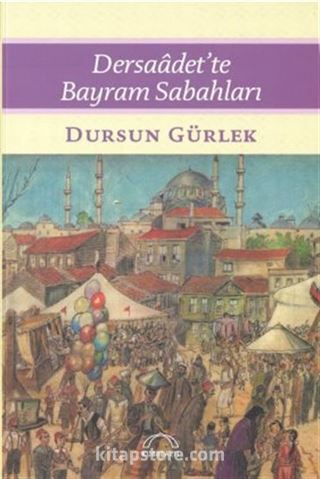 Dersadet'te Bayram Sabahları