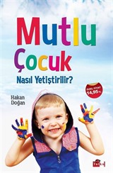 Mutlu Çocuk Nasıl Yetiştirilir?