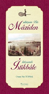 Muhteşem Bir Maziden İhtişamlı İstikbale