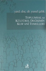 Toplumsal ve Kültürel Değişimin Kur'ani Temelleri