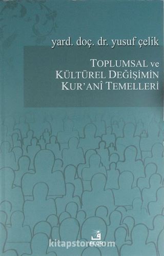 Toplumsal ve Kültürel Değişimin Kur'ani Temelleri