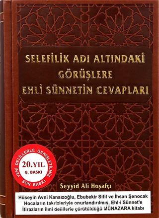 Selefilik Adı Altındaki Görüşlere Ehli Sünnetin Cevapları