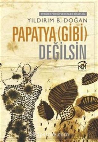 Papatya (Gibi) Değilsin