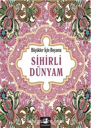 Sihirli Dünyam / Büyükler İçin Boyama