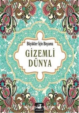 Gizemli Dünya / Büyükler İçin Boyama