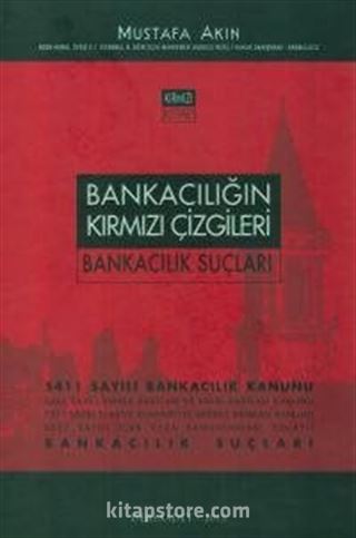 Bankacılığın Kırmızı Çizgileri - Bankacılık Suçları