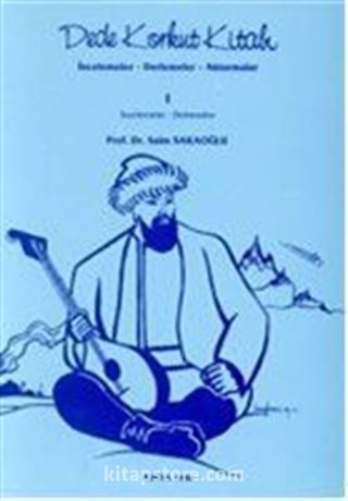 Dede Korkut Kitabı Aktarmalar İncelemeler - Derlemeler - Aktarmalar