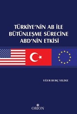 Türkiye'nin AB ile Bütünleşme Sürecine ABD'nin Etkisi