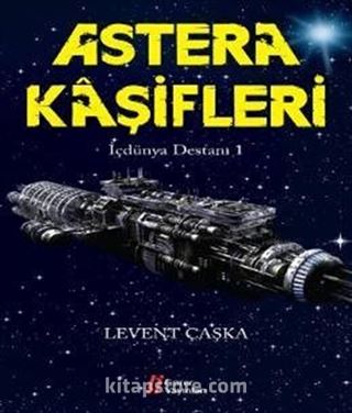 Astera Kaşifleri / İçdünya Destanı 1