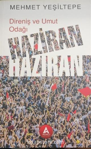 Direniş ve Umut Odağı Haziran Haziran