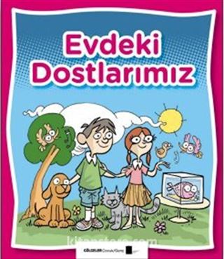 Evdeki Dostlarımız