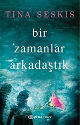 Bir Zamanlar Arkadaştık