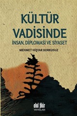 Kültür Vadisinde İnsan, Diplomasi ve Siyaset