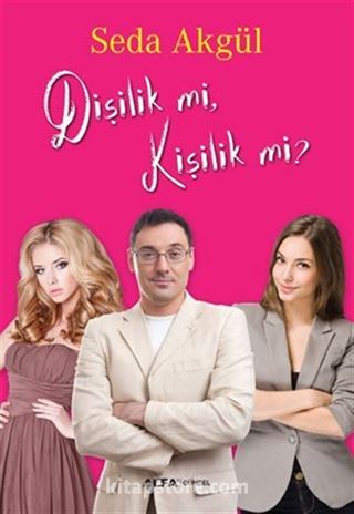 Dişilik mi, Kişilik mi?