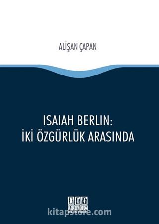 Isaıah Berlın: İki Özgürlük Arasında