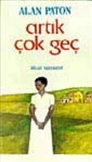 Artık Çok Geç