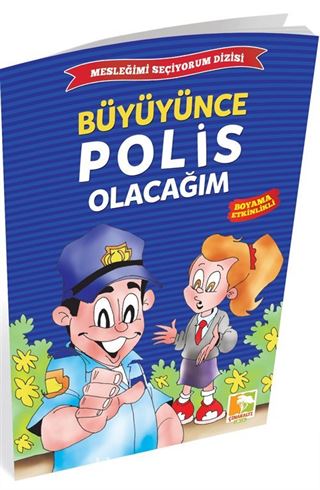 Büyüyünce Polis Olacağım / Mesleğimi Seçiyorum Dizisi