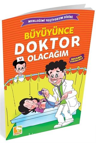 Büyüyünce Doktor Olacağım / Mesleğimi Seçiyorum Dizisi