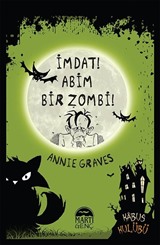 İmdat! Abim Bir Zombi! (Ciltli)