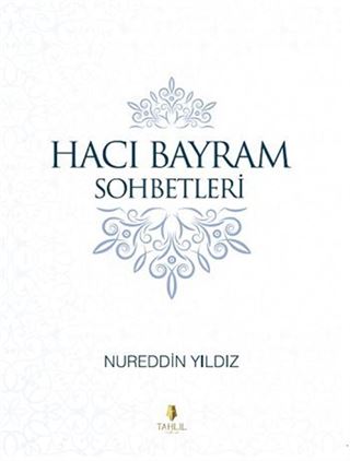 Hacı Bayram Sohbetleri