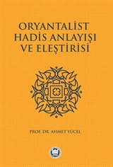 Oryantalist Hadis Anlayışı ve Eleştirisi