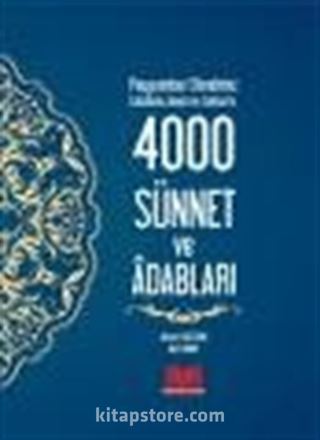 Peygamber Efendimiz (s.a.s.)'in 4000 Sünnet ve Adabları (Ciltli)