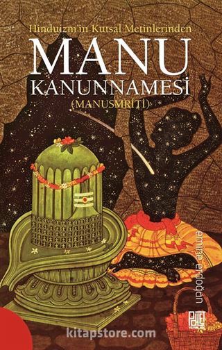 Hinduizm'in Kutsal Metinlerinde Manu Kanunnamesi (Manusmriti)