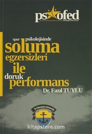 Spor Psikolojisinde Soluma Egzersizleri ile Doruk Performans