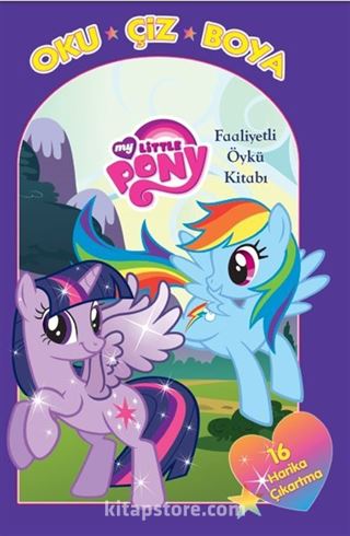 My Little Pony Faaliyetli Öykü Kitabı (Oku-Çiz-Boya)