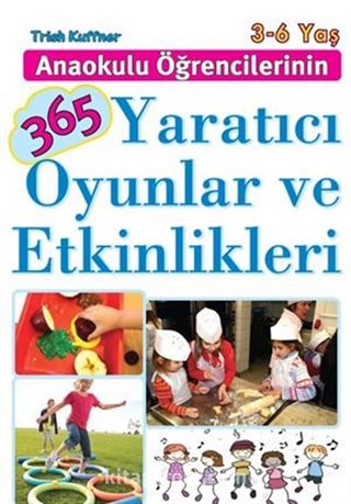 Anaokulu Öğrencilerinin 365 Yaratıcı Oyunlar ve Etkinlikleri