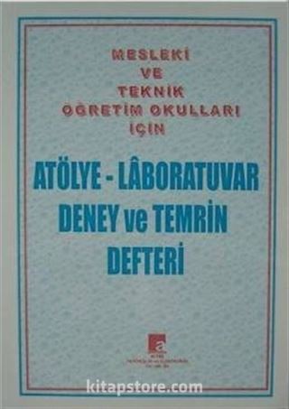 Mesleki ve Teknik Öğretim Okulları İçin Atölye-Laboratuvar Deney ve Temrin Defteri (152 Sayfa)