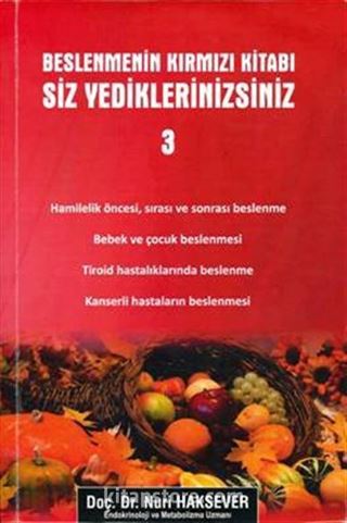 Beslenmenin Kırmızı Kitabı / Siz Yediklerinizsiniz 3